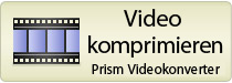 Videodateien mit Prism komprimieren