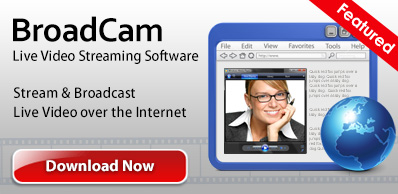 Download BroadCam Video Streaming Software